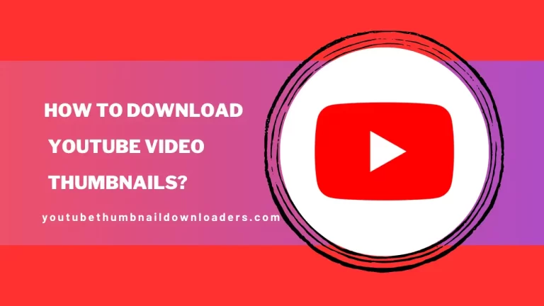 How to Download YouTube Video Thumbnails