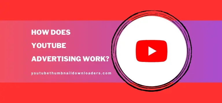 How Does YouTube Advertising Work?